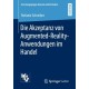 Die Akzeptanz von Augmented-Reality-Anwendungen im Handel