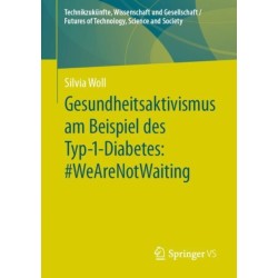 Gesundheitsaktivismus am Beispiel des Typ-1-Diabetes: -WeAreNotWaiting