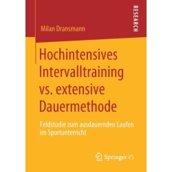 Hochintensives Intervalltraining vs. extensive Dauermethode: Feldstudie zum ausdauernden Laufen im Sportunterricht