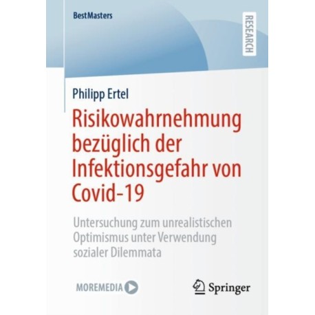 Risikowahrnehmung bezuglich der Infektionsgefahr von Covid-19: Untersuchung zum unrealistischen Optimismus unter Verwendung sozialer Dilemmata