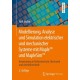 Modellierung, Analyse und Simulation elektrischer und mechanischer Systeme mit Maple™ und MapleSim™: Anwendung in Elektrotechnik, Mechanik und Antriebstechnik