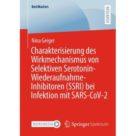 Charakterisierung des Wirkmechanismus von Selektiven Serotonin-Wiederaufnahme-Inhibitoren (SSRI) bei Infektion mit SARS-CoV-2