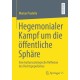Hegemonialer Kampf um die offentliche Sphare: Eine kultursoziologische Reflexion des Rechtspopulismus
