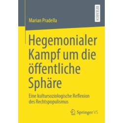 Hegemonialer Kampf um die offentliche Sphare: Eine kultursoziologische Reflexion des Rechtspopulismus
