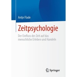 Zeitpsychologie: Der Einfluss der Zeit auf das menschliche Erleben und Handeln