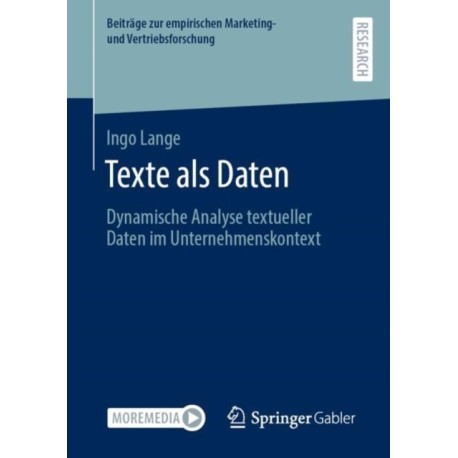 Texte als Daten: Dynamische Analyse textueller Daten im Unternehmenskontext
