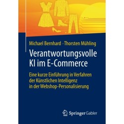 Verantwortungsvolle KI im E-Commerce: Eine kurze Einfuhrung in Verfahren der Kunstlichen Intelligenz in der Webshop-Personalisierung