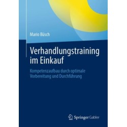 Verhandlungstraining im Einkauf: Kompetenzaufbau durch optimale Vorbereitung und Durchfuhrung