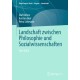 Landschaft zwischen Philosophie und Sozialwissenschaften: Eine Kritik