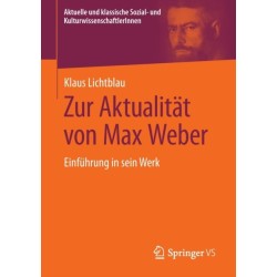 Zur Aktualitat von Max Weber: Einfuhrung in sein Werk