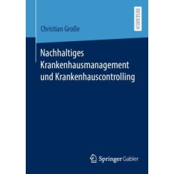 Nachhaltiges Krankenhausmanagement und Krankenhauscontrolling