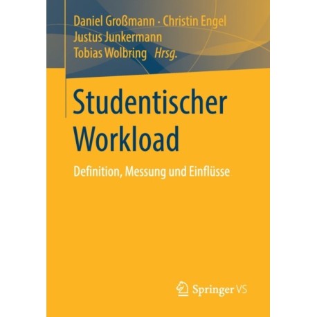 Studentischer Workload: Definition, Messung und Einflusse