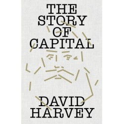 The Story of Capital: What Everyone Should Know About How Capital Works