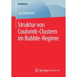 Struktur von Coulomb-Clustern im Bubble-Regime