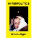 Hyperpolitics: Extreme Politicization without Political Consequences