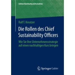 Die Rollen des Chief Sustainability Officers: Wie Sie Ihre Unternehmensstrategie auf einen nachhaltigen Kurs bringen
