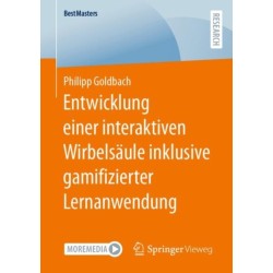 Entwicklung einer interaktiven Wirbelsaule inklusive gamifizierter Lernanwendung