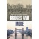 Bridges and More: How London's Bridges Came to Span a River and a City