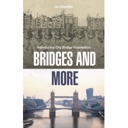 Bridges and More: How London's Bridges Came to Span a River and a City