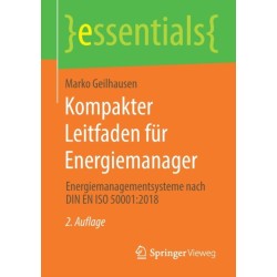 Kompakter Leitfaden fur Energiemanager: Energiemanagementsysteme nach DIN EN ISO 50001:2018