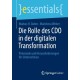 Die Rolle des CDO in der digitalen Transformation: Potenziale und Herausforderungen fur Unternehmen