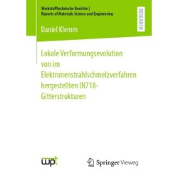 Lokale Verformungsevolution von im Elektronenstrahlschmelzverfahren hergestellten IN718-Gitterstrukturen