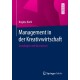 Management in der Kreativwirtschaft: Grundlagen und Basiswissen