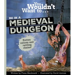 You Wouldn't Want to Be in a Medieval Dungeon