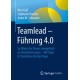Teamlead – Fuhrung 4.0: So fuhren Sie Teams synergetisch zu Hochstleistungen - Mit Tipps & Checklisten fur die Praxis