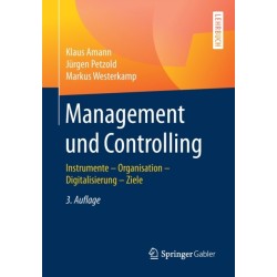 Management und Controlling: Instrumente – Organisation – Ziele – Digitalisierung