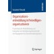 Organisationsentwicklung in Freiwilligenorganisationen: Psychologische Modellbildung und Evaluation von Veranderungsbereitschaft und Engagement im Transformationsprozess