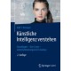 Kunstliche Intelligenz verstehen: Grundlagen – Use-Cases – unternehmenseigene KI-Journey