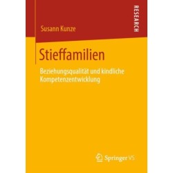 Stieffamilien: Beziehungsqualitat und kindliche Kompetenzentwicklung