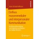Einfluss massenmedialer und interpersonaler Kommunikation: Die Relevanzbeurteilung von Ereignissen am Beispiel der Fußball-EM 2016