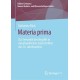 Materia prima: Zur Semantik des Begriffs in naturkundlichen Sachschriften des 16. Jahrhunderts