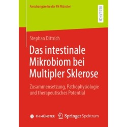 Das intestinale Mikrobiom bei Multipler Sklerose: Zusammensetzung, Pathophysiologie und therapeutisches Potential