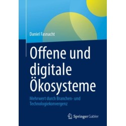Offene und digitale Okosysteme: Mehrwert durch Branchen- und Technologiekonvergenz