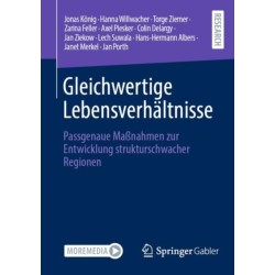Gleichwertige Lebensverhaltnisse: Passgenaue Maßnahmen zur Entwicklung strukturschwacher Regionen