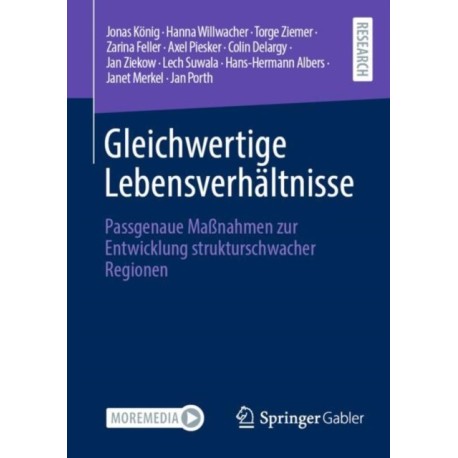 Gleichwertige Lebensverhaltnisse: Passgenaue Maßnahmen zur Entwicklung strukturschwacher Regionen