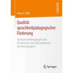 Qualitat sprachheilpadagogischer Forderung: Gelingensbedingungen und Hemmnisse von Interventionen bei Kleingruppen