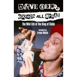 Excess All Areas: The Wild Life of the King of Clubs