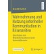Wahrnehmung und Nutzung informeller Kommunikation in Krisenzeiten: Eine Analyse von Mitarbeiterreaktionen in der Automobilbranche