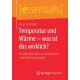 Temperatur und Warme – was ist das wirklich?: Ein Uberblick uber die Definitionen in der Thermodynamik