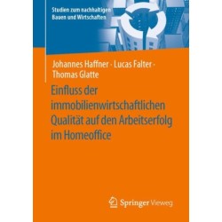 Einfluss der immobilienwirtschaftlichen Qualitat auf den Arbeitserfolg im Homeoffice
