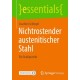Nichtrostender austenitischer Stahl: Ein Stahlportrat