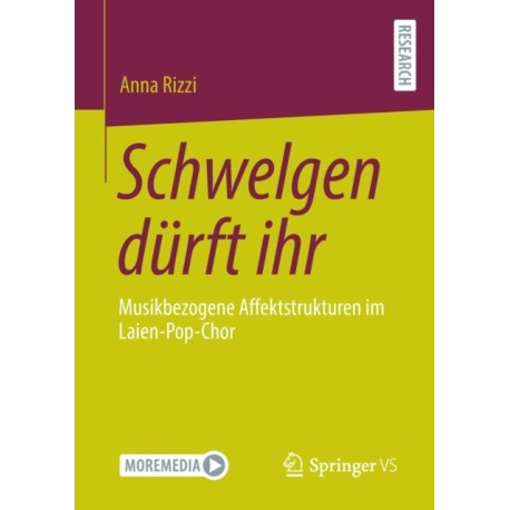 Schwelgen durft ihr: Musikbezogene Affektstrukturen im Laien-Pop-Chor