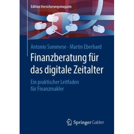 Finanzberatung fur das digitale Zeitalter: Ein praktischer Leitfaden fur Finanzmakler