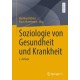 Soziologie von Gesundheit und Krankheit