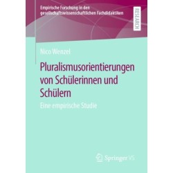 Pluralismusorientierungen von Schulerinnen und Schulern: Eine empirische Studie