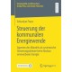 Steuerung der kommunalen Energiewende: Agenten des Wandels als systemische Steuerungsakteure beim Ausbau erneuerbarer Energie
